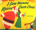 Columbia, MJV-152: I Saw Mommy Kissing Santa Claus; Jimmy Boyd, 1952