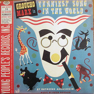The Funniest Song In The World; Groucho Marx; Young People's Records