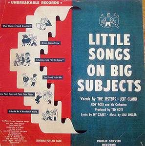 Little Songs On Big Subjects: What Makes A Good American; The Jesters; Public Service