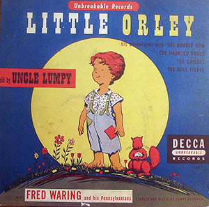 Little Orley & His Adventures With Bubble Gum; Uncle Lumpy Brannum; Decca