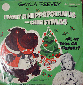 I Want A Hippopotamus For Christmas; Gayla Peevey; Columbia