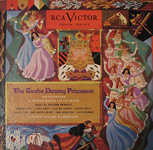 The Twelve Dancing Princesses; Martin & Rogon; RCA Victor