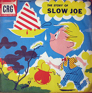 The Story Of Slow Joe; Norman Rose; Children's Record Guild
