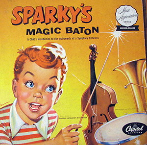 Sparky's Magic Baton; Lee Ledoux; Capitol